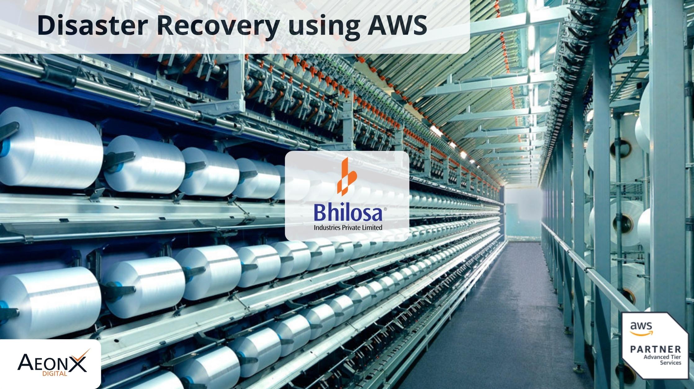 Disaster Recovery for Bhilosa Industry Using AWS.